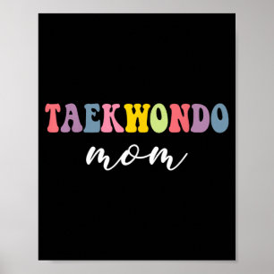 Taekwondo Mum Funny Stylish Martial Art Lovers Poster