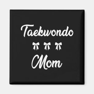 Taekwondo Mum Martial Art Sports Moms Stylish Game Magnet