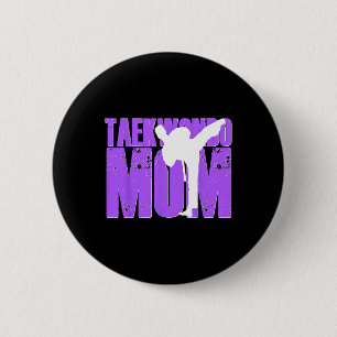Taekwondo Mum Shirt Tae Kwon Do Martial Arts Mothe 6 Cm Round Badge