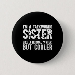 Taekwondo Sister Definition Taekwondo Sis 6 Cm Round Badge
