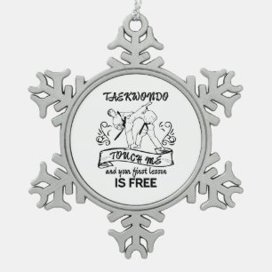 Taekwondo Touch me and your first lesson is free Snowflake Pewter Christmas Ornament