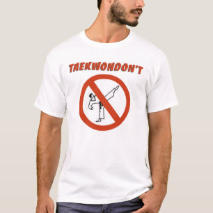 taekwondon't T-Shirt