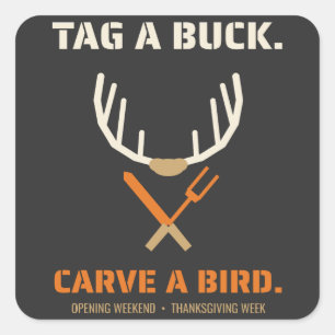 Tag a Buck Carve a Bird Deer Season Thanksgiving