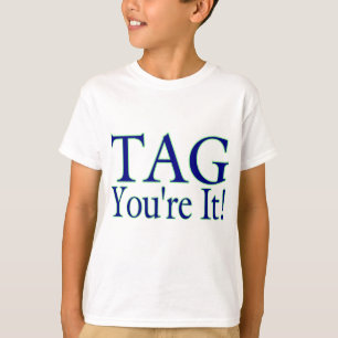 Tag You're It T-Shirt
