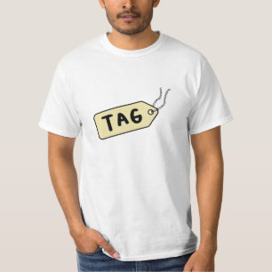 Tagging Is The Most Important T-Shirt