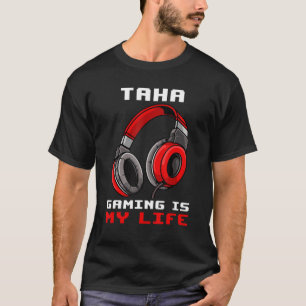 Taha Gaming Is My Life Personalised T-Shirt
