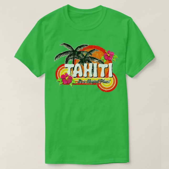 Tahiti A Magical Place T-Shirt (Design Front)