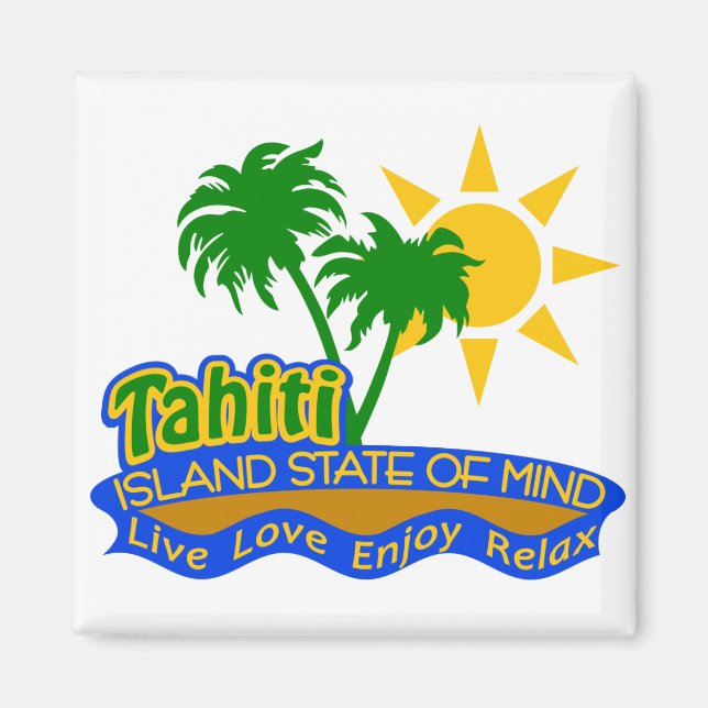 Tahiti State of Mind magnet (Front)