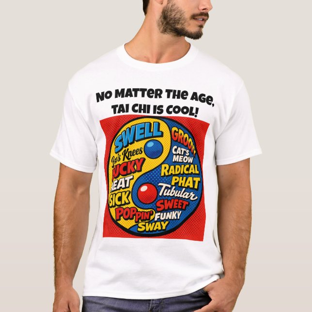 Tai Chi is Cool.   T-Shirt (Front)