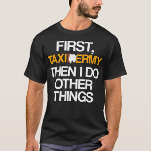 Taidermist Taidermy Student Graduate _12 T-Shirt