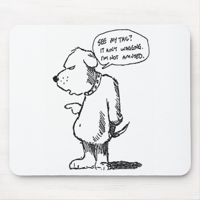 Tail Ain't  Wagging Mouse Pad (Front)