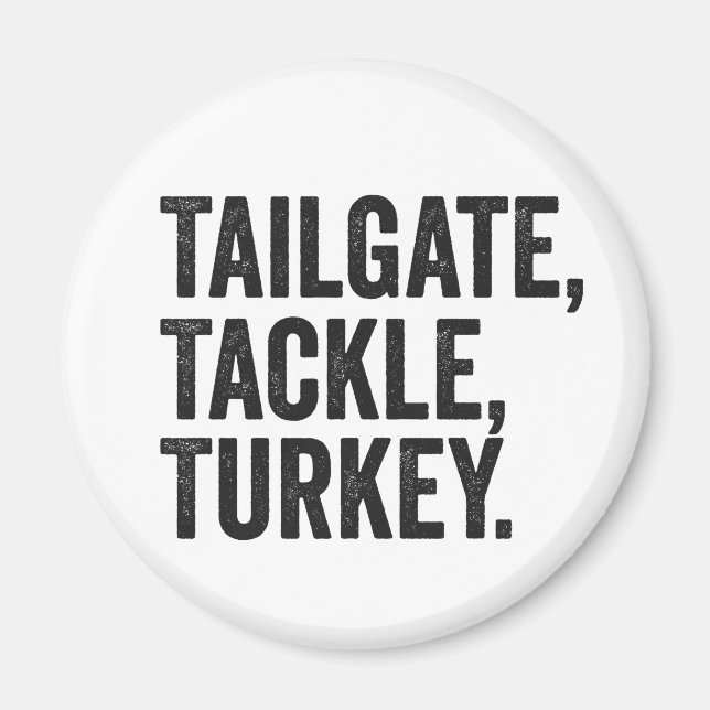 Tailgate Tackle Turkey Funny Thanksgiving Football Magnet (Front)