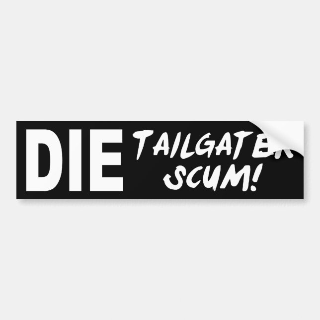 Tailgater Scum Bumper Sticker (Front)