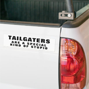 Tailgaters: A Special Kind of Stupid Bumper Sticke Sticker