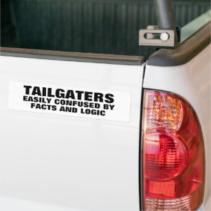 Tailgaters: Confused  Facts and Logic Bumper Sticker