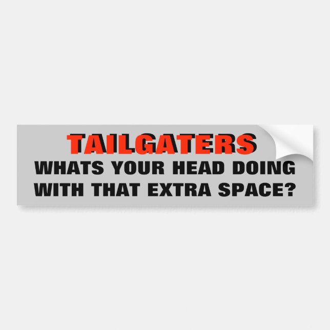 Tailgaters, Head full of Empty Space Bumper Sticker (Front)
