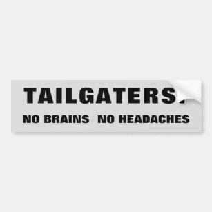 Tailgaters: No Brains No Headaches Black / Silver Bumper Sticker