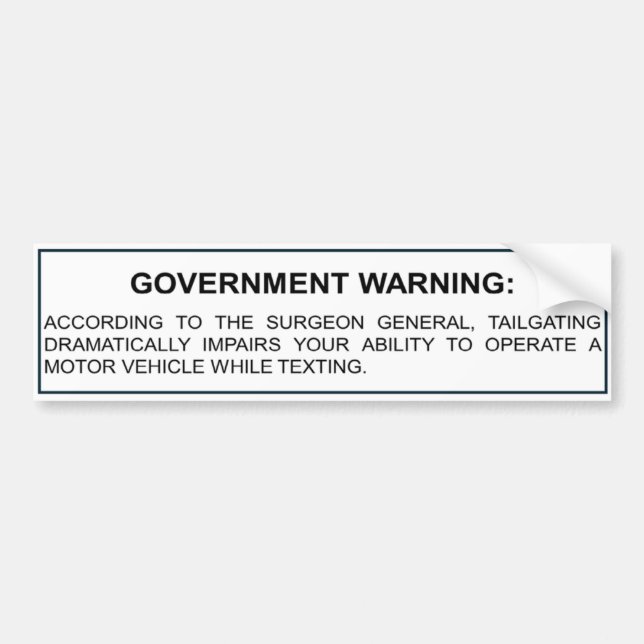 Tailgating and Texting Warning Bumper Sticker (Front)