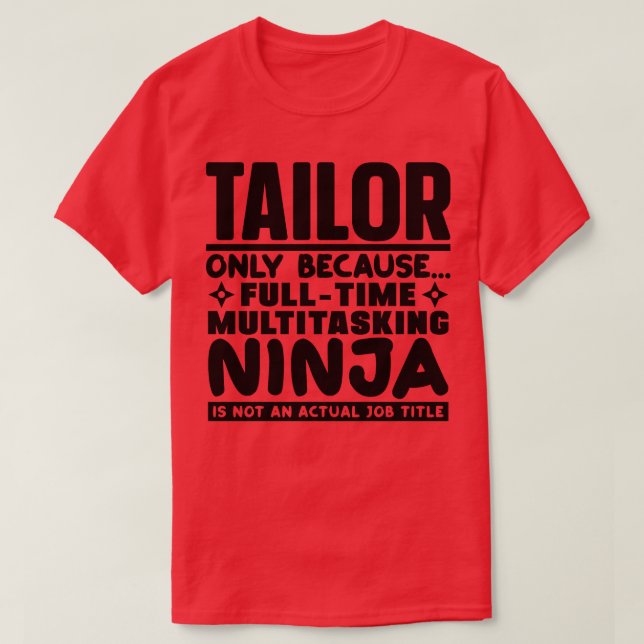 Tailor Ninja 1 T-Shirt (Design Front)