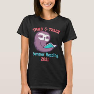 Tails And Tales Summer Reading 2021 Sloth Book Rel T-Shirt