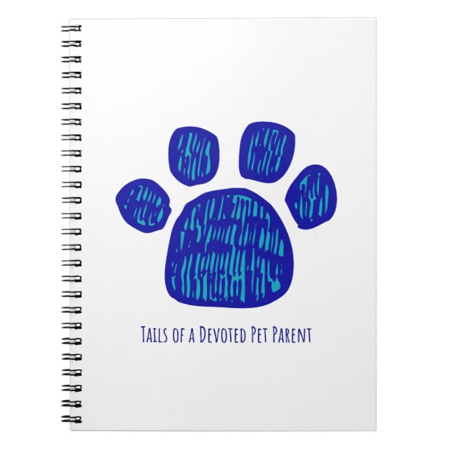 TAILS OF A DEVOTED PET PARENT NOTEBOOK (Front)