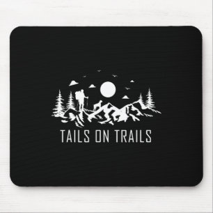 Tails On Trails For A Hiking Fan And Dog Lover Hik Mouse Pad