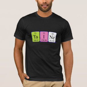 Taine periodic table name shirt