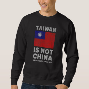 Taiwan Isn't China  Anti Xi Jinping Chinese Commun Sweatshirt