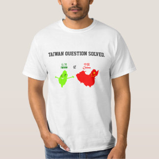 Taiwan Question Solved. T-Shirt