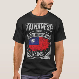 Taiwanese Blood Runs Through My Veins T-Shirt