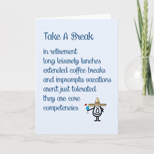 Take A Break - a funny retirement poem Card (Front)
