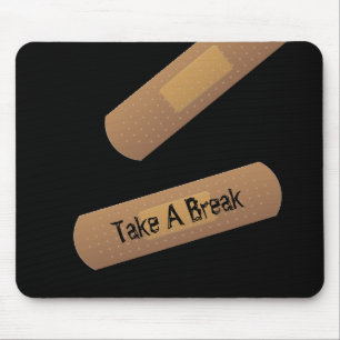 "Take A Break" Bandage Mouse Pad