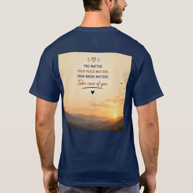 Take A Break Before It Breaks Quote Art T-Shirt (Back)