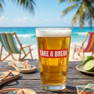 Take A Break Bold Typography Pint Glass