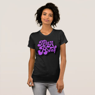 Take a Break – Purple Groovy Retro T-Shirt