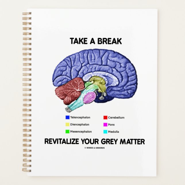 Take A Break Revitalise Your Grey Matter Brain Planner (Front)