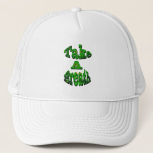 Take A Breath, Written In Green, Trucker Hat