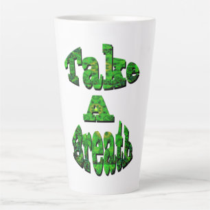 Take A Breath, Written In Green,  Yoga   Latte Mug