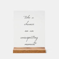 Take A Chance Acrylic Sign