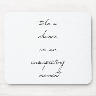 Take A Chance Mouse Pad