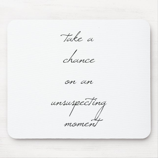 Take A Chance Mouse Pad (Front)