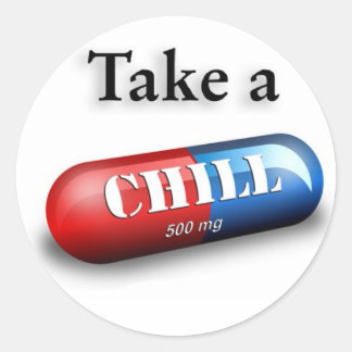 Take a Chill Pill Classic Round Sticker