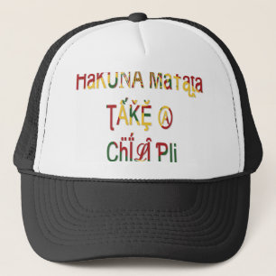 Take a Chill Pill Hakuna Matata Gifts Trucker Hat