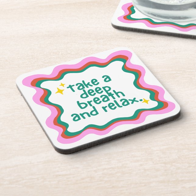 Take a Deep Breath and Relax  Coaster (Left Side)