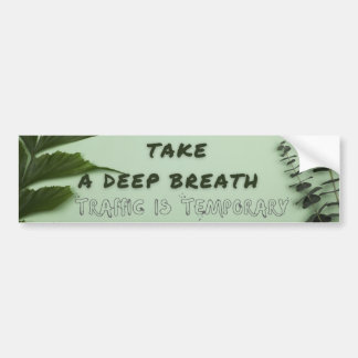 Take a deep breath bumper sticker