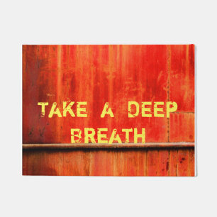 "Take A Deep Breath" Funny Doormat