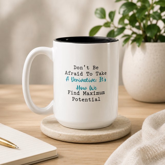Take a Derivative Find Maximum Potential Math Two-Tone Coffee Mug (Creator Uploaded)