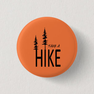 Take a hike 3 cm round badge