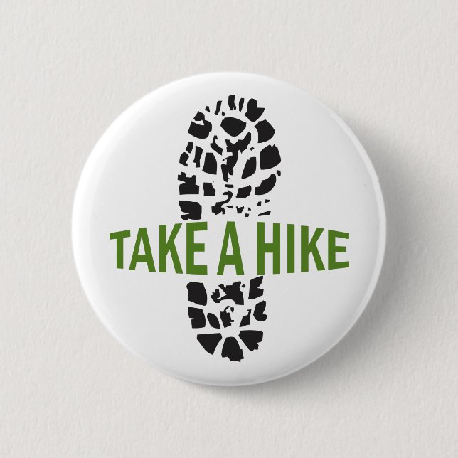 Take A Hike 6 Cm Round Badge (Front)