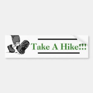 Take A Hike!!! Bumper Sticker